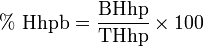 \%{\mbox{ Hhpb}}={\frac  {{\mbox{BHhp}}}{{\text{THhp}}}}\times 100